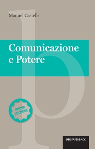 Comunicazione e potere - Nuova edizione - Librerie.coop Comunicazione e potere - Nuova edizione - Librerie.coop