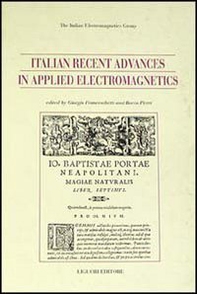 Italian recent advances in applied electromagnetics - Librerie.coop
