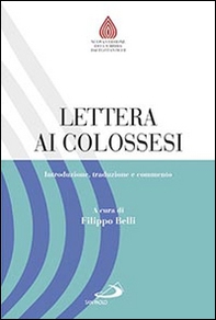 Lettera ai Colossesi. Introduzione, traduzione e commento - Librerie.coop Lettera ai Colossesi. Introduzione, traduzione e commento - Librerie.coop