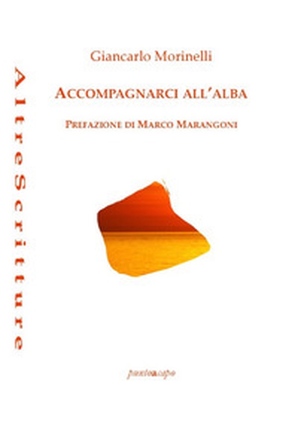 Accompagnarci all'alba - Librerie.coop Accompagnarci all'alba - Librerie.coop