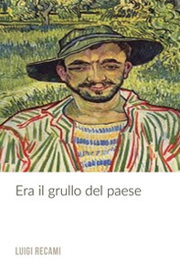 Era il grullo del paese - Librerie.coop