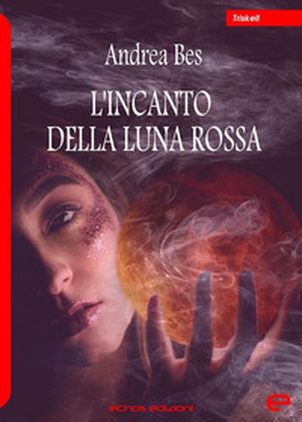 L'incanto della luna rossa - Librerie.coop L'incanto della luna rossa - Librerie.coop