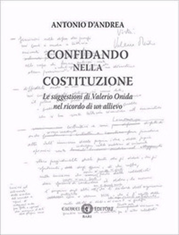 Confidando nella Costituzione. Le suggestioni di Valerio Onida nel ricordo di un allievo - Librerie.coop Confidando nella Costituzione. Le suggestioni di Valerio Onida nel ricordo di un allievo - Librerie.coop