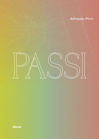 Passi. Catalogo della mostra (Siracusa, 17 maggio-31 dicembre 2021) - Librerie.coop