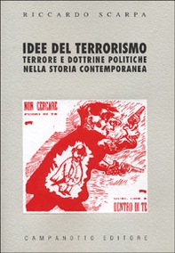 Idee del terrorismo. Terrore e dottrine politiche nella storia contemporanea - Librerie.coop