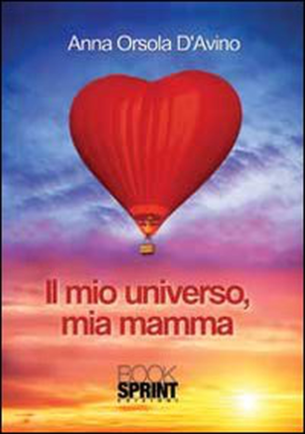 Il mio universo, mia mamma - Librerie.coop Il mio universo, mia mamma - Librerie.coop