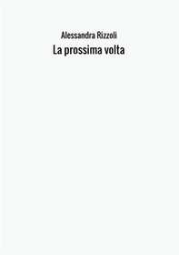 La prossima volta - Librerie.coop