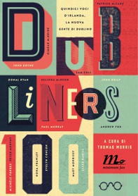 Dubliners 100. Quindici voci d'Irlanda, la nuova Gente di Dublino - Librerie.coop Dubliners 100. Quindici voci d'Irlanda, la nuova Gente di Dublino - Librerie.coop