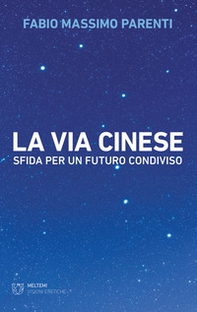 La via cinese. Sfida per un futuro condiviso - Librerie.coop