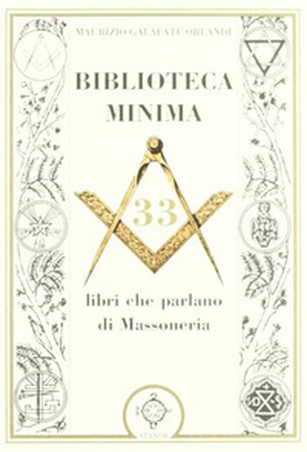 Biblioteca minima. 33 libri che parlano di massoneria - Librerie.coop Biblioteca minima. 33 libri che parlano di massoneria - Librerie.coop