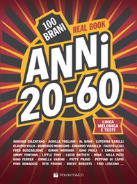 Anni 20-60. Real book. 100 brani - Librerie.coop