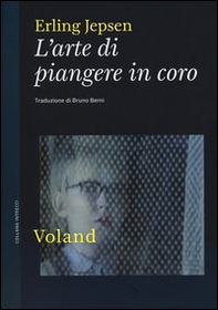 L'arte di piangere in coro - Librerie.coop