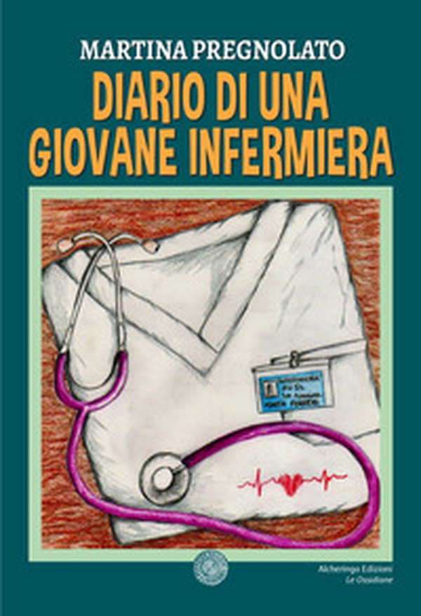 Diario di una giovane infermiera - Librerie.coop Diario di una giovane infermiera - Librerie.coop