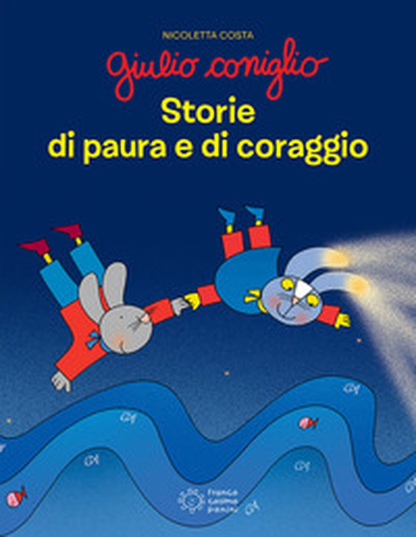 Giulio Coniglio. Storie di paura e di coraggio - Librerie.coop Giulio Coniglio. Storie di paura e di coraggio - Librerie.coop