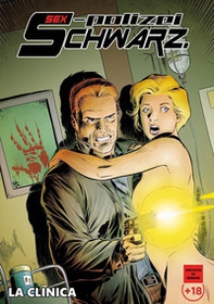 La clinica. Sex-polizei Schwarz - Librerie.coop