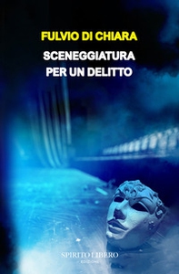 Sceneggiatura per un delitto - Librerie.coop