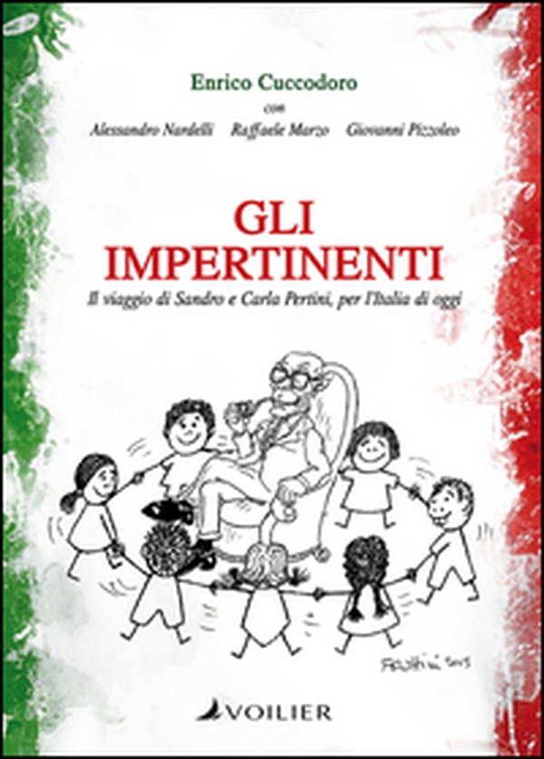 Gli impertinenti. Il viaggio di Sandro e Carla Pertini, per l'Italia di oggi - Librerie.coop Gli impertinenti. Il viaggio di Sandro e Carla Pertini, per l'Italia di oggi - Librerie.coop
