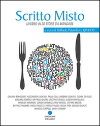 Scritto misto. Scrittori livornesi alle prese con racconti brevi sulla cucina - Librerie.coop