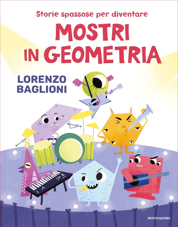 Mostri in geometria - Librerie.coop Mostri in geometria - Librerie.coop