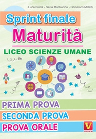 Sprint finale maturità. Liceo scienze umane. Prima prova, seconda prova, prova orale - Librerie.coop