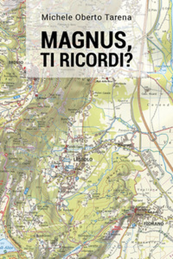Magnus, ti ricordi? - Librerie.coop Magnus, ti ricordi? - Librerie.coop