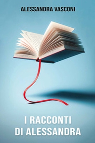 I racconti di Alessandra - Librerie.coop