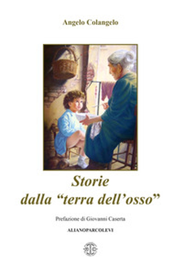Storie dalla «Terra dell'osso» - Librerie.coop Storie dalla «Terra dell'osso» - Librerie.coop