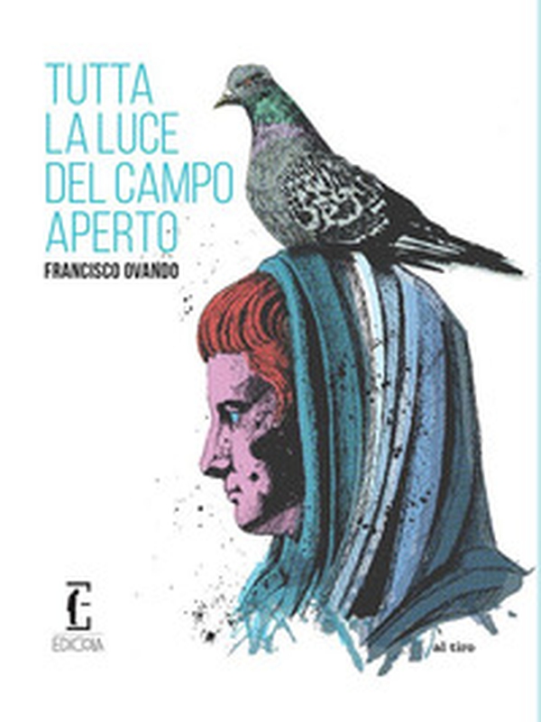 Tutta la luce del campo aperto - Librerie.coop Tutta la luce del campo aperto - Librerie.coop