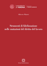 Strumenti di fidelizzazione nelle mutazioni del diritto del lavoro - Librerie.coop