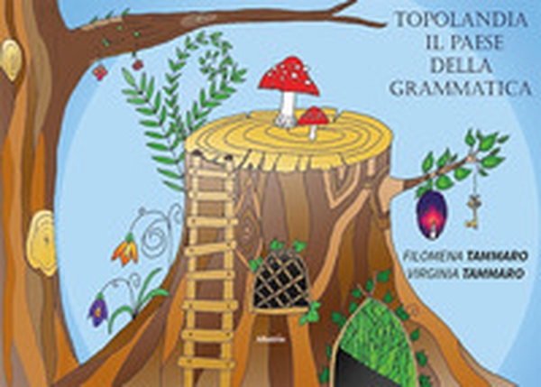 Topolandia. Il paese della grammatica - Librerie.coop Topolandia. Il paese della grammatica - Librerie.coop