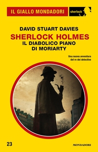 Sherlock Holmes - Il diabolico piano di Moriarty (Il Giallo Mondadori Sherlock) - Librerie.coop