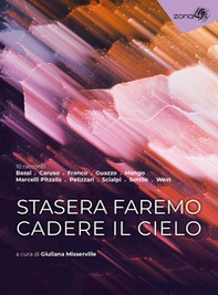 Stasera faremo cadere il cielo - Librerie.coop