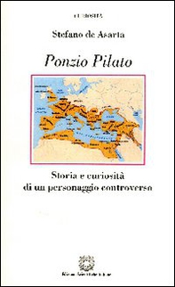 Ponzio Pilato. Storia e curiosità di un personaggio controverso - Librerie.coop
