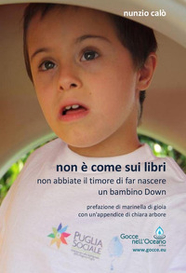 Non è come sui libri. Non abbiate il timore di far nascere un bambino Down - Librerie.coop Non è come sui libri. Non abbiate il timore di far nascere un bambino Down - Librerie.coop