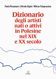 Dizionario degli artisti nati o attivi in Polesine nel XIX e XX secolo - Librerie.coop Dizionario degli artisti nati o attivi in Polesine nel XIX e XX secolo - Librerie.coop