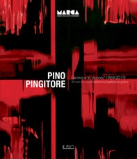 Pino Pingitore. L'anima e la visione. 1969-2019. 50 anni tra ricerca artistica e progettazione grafica. Catalogo della mostra (Catanzaro, 30 novembre 2019-31 gennaio 2020) - Librerie.coop Pino Pingitore. L'anima e la visione. 1969-2019. 50 anni tra ricerca artistica e progettazione grafica. Catalogo della mostra (Catanzaro, 30 novembre 2019-31 gennaio 2020) - Librerie.coop