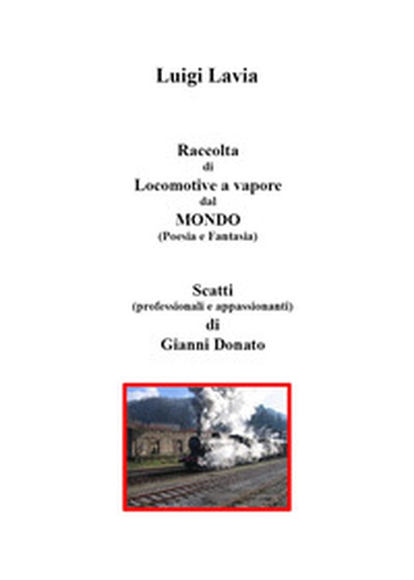 Raccolta di locomotive a vapore dal mondo - Librerie.coop Raccolta di locomotive a vapore dal mondo - Librerie.coop