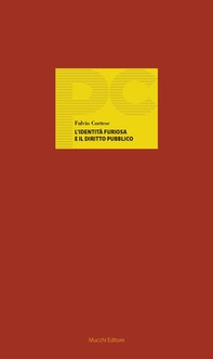 L'identità furiosa e il diritto pubblico - Librerie.coop L'identità furiosa e il diritto pubblico - Librerie.coop