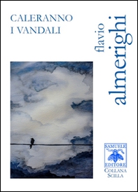 Caleranno i vandali - Librerie.coop Caleranno i vandali - Librerie.coop