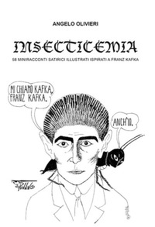 Insecticemia. 58 miniracconti satirici illustrati ispirati a Franz Kafka - Librerie.coop Insecticemia. 58 miniracconti satirici illustrati ispirati a Franz Kafka - Librerie.coop