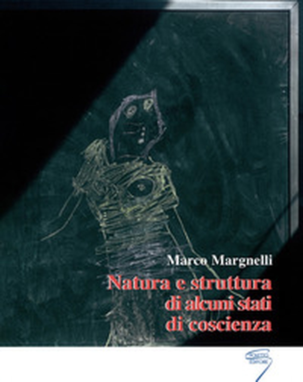 Natura e struttura di alcuni stati di coscienza - Librerie.coop Natura e struttura di alcuni stati di coscienza - Librerie.coop