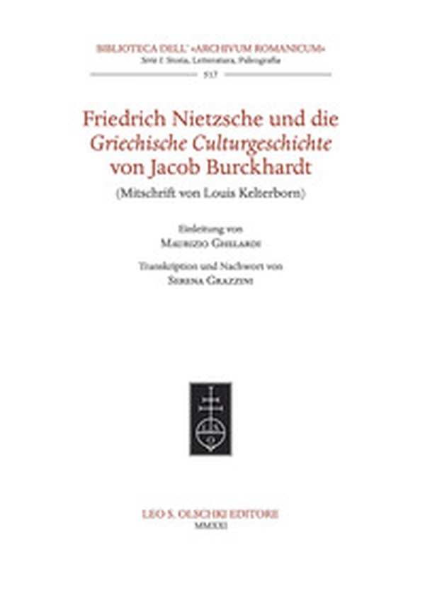 Friedrich Nietzsche und die Griechische Culturgeschichte von Jacob Burckhardt (Mitschrift von Louis Kelterborn). - Librerie.coop Friedrich Nietzsche und die Griechische Culturgeschichte von Jacob Burckhardt (Mitschrift von Louis Kelterborn). - Librerie.coop