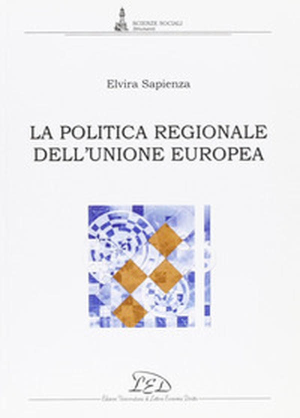 La politica regionale dell'Unione Europea - Librerie.coop La politica regionale dell'Unione Europea - Librerie.coop