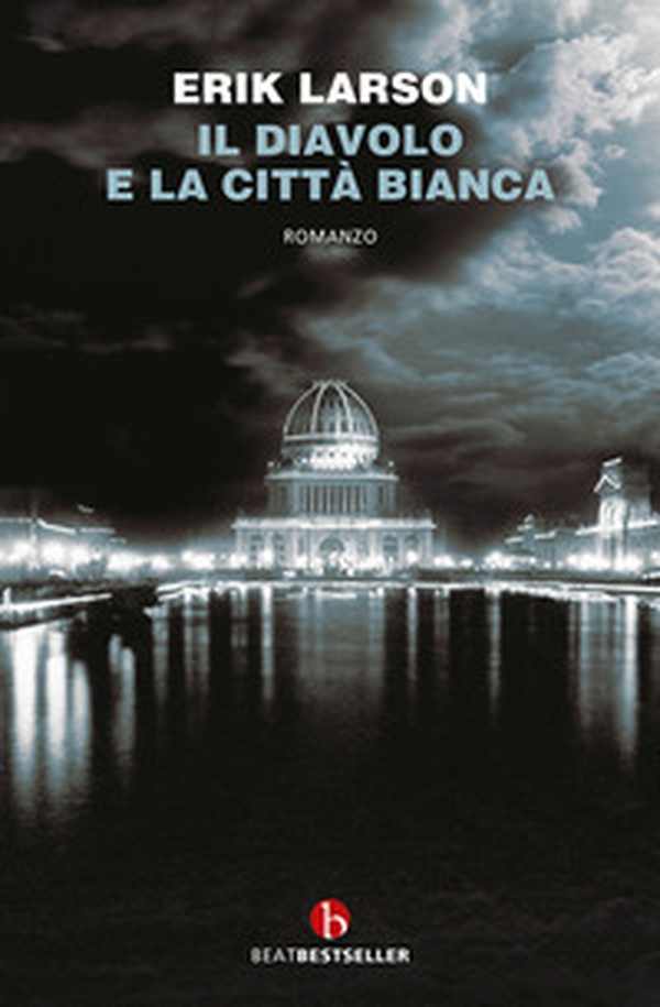 Il diavolo e la città bianca - Librerie.coop Il diavolo e la città bianca - Librerie.coop