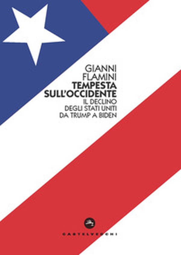 Tempesta sull'Occidente. Il declino degli Stati Uniti da Trump a Biden - Librerie.coop Tempesta sull'Occidente. Il declino degli Stati Uniti da Trump a Biden - Librerie.coop