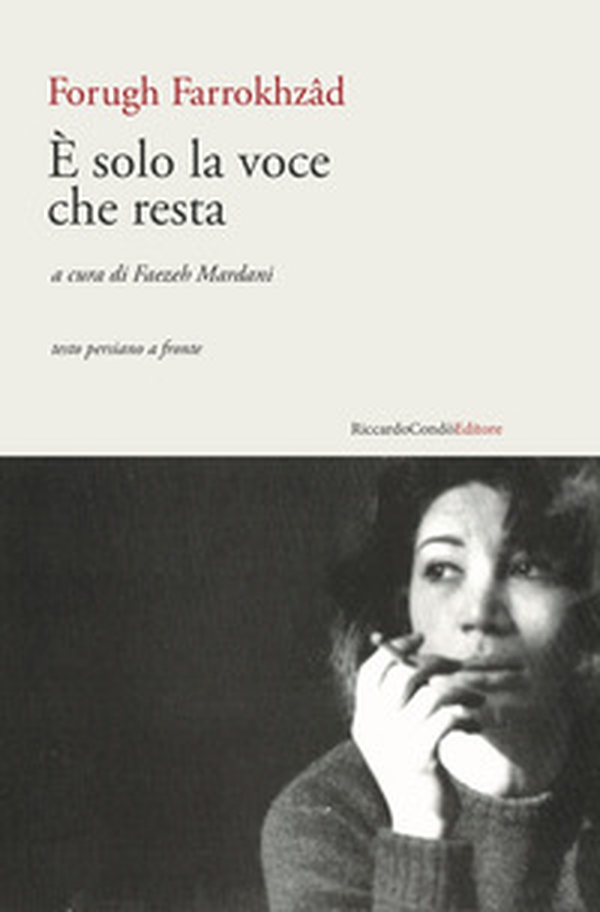 È solo la voce che resta. Testo persiano a fronte - Librerie.coop È solo la voce che resta. Testo persiano a fronte - Librerie.coop