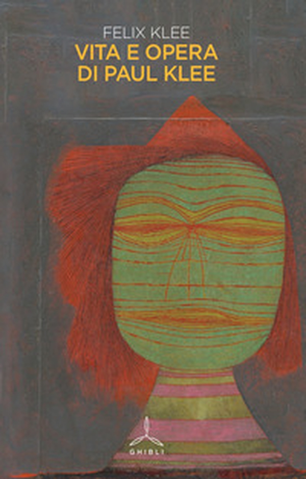 Vita e opere di Paul Klee - Librerie.coop Vita e opere di Paul Klee - Librerie.coop