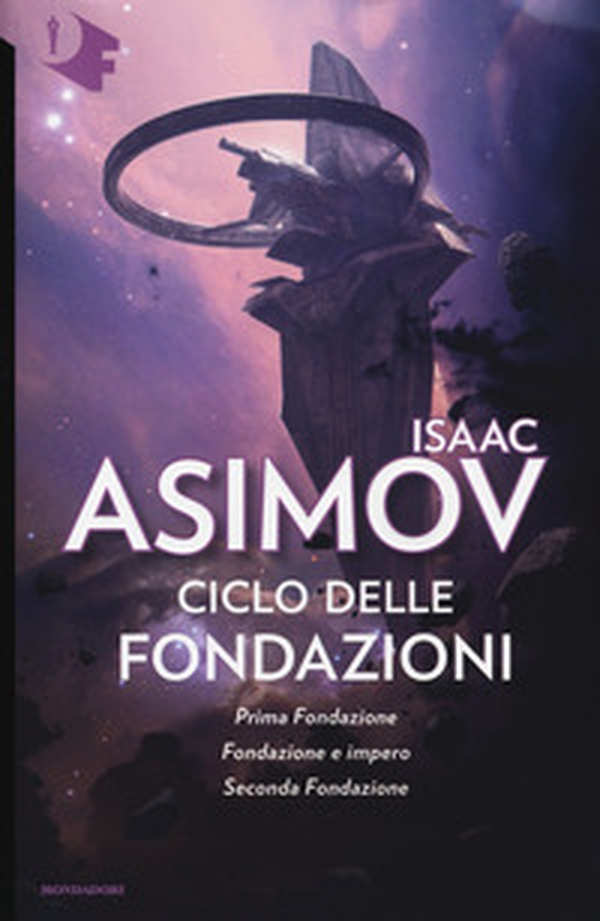 Ciclo delle Fondazioni. Prima Fondazione-Fondazione e impero-Seconda Fondazione - Librerie.coop Ciclo delle Fondazioni. Prima Fondazione-Fondazione e impero-Seconda Fondazione - Librerie.coop