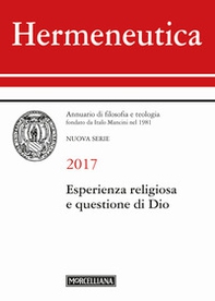Hermeneutica. Annuario di filosofia e teologia (2017). Esperienza religiosa e questione di Dio - Librerie.coop