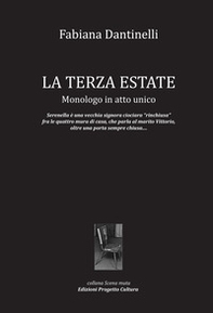 La terza estate. Monologo in atto unico - Librerie.coop La terza estate. Monologo in atto unico - Librerie.coop